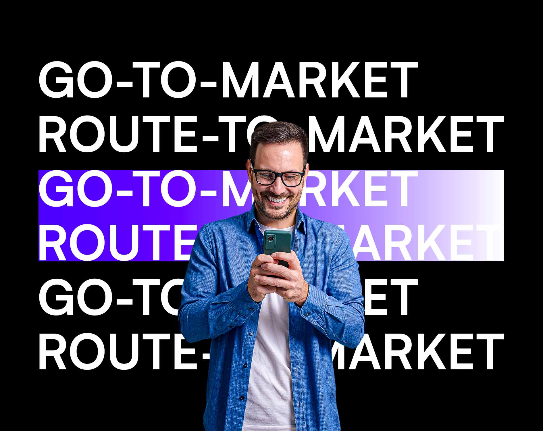 Go-To-Market x Route-To-Market: entenda as diferenças e aplicações